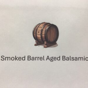 Smoked Barrel Aged Balsamic